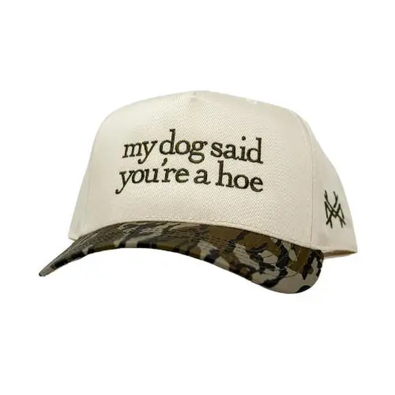 My Dog Said You'Re a Hoe Madhatter'S Embroidered Snapback Adjustable (Up to a Size 8 Head) Premium Trucker Hat
